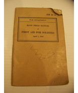 WAR DEPARTMENT BASIC FIELD MANUAL FIRST AID FOR SOLDIERS APRIL 7, 1943 - £46.01 GBP