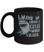 I Want To Cuddle A Great White Shark mug  - £14.43 GBP