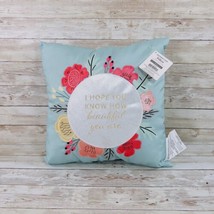 Creative Design Floral 12”x12” Throw Pillow “I Hope You Know How Beautiful” NWT - £12.66 GBP