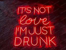 It&#39;s Not I&#39;m Just Drunk | LED Neon Sign - £143.55 GBP+