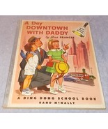 Ding Dong School Book A Day Downtown with Daddy 205 Dr Frances R. Horwic... - $13.65 CAD