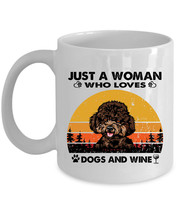 Poodle Dogs Lover Coffee Mug Ceramic Just A Woman Who Loves Dog &amp; Wine Mugs Gift - £13.41 GBP+