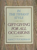 In the Tiffany Style: Gift-Giving For All Occasions by Nancy Tuckerman / 1990 - £1.77 GBP