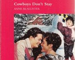 Cowboys Don&#39;t Stay (Code of the West) (Silhouette Desire, No 969) Anne M... - $2.93