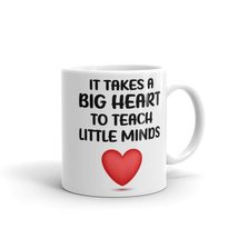 It Takes a Big Heart to Teach Little Minds, Fun Coffee Mug, Coffee Mugs - Funny, - £14.35 GBP