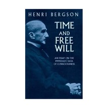 Time and Free Will: An Essay on the Immediate Data of Consciousness Bergson, Hen - £13.45 GBP