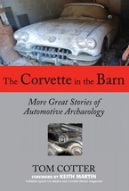 Corvette Book The Corvette In The Barn:More Great Stories Of Automotive - £30.14 GBP