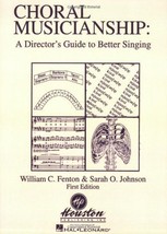 Choral Musicianship: A Directors Guide to Better Singing Fenton, William V. - $18.66