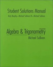 Student Solutions Manual for Algebra and Trigonometry Sullivan, Michael - £28.03 GBP