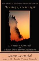 Dawning of Clear Light: A Western Approach to Tibetan Dark Retreat Medit... - $14.20