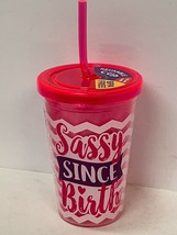 &quot;Sassy Since Birth&quot; 10 Oz Kids Tumbler Cup W/ Straw Bpa Free Novelty - £7.07 GBP