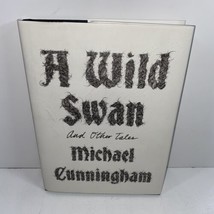 A Wild Swan And Other Tales SIGNED By Michael Cunningham 2015 Hardcover 1ST/2ND - £28.76 GBP