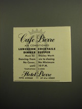 1960 Hotel Pierre Ad - Caf Pierre air conditioned Luncheon Cocktails Dinner  - $14.99