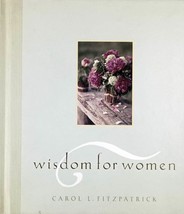 Wisdom for Women by Carol L. Fitzpatrick (A DayMaker Greeting Book) / 2003 HC - £1.70 GBP