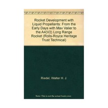 Rocket Development With Liquid Propellants: From The Early Days With Max Valier  - £26.20 GBP