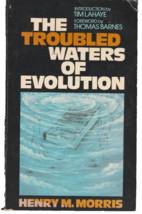 The Troubled Waters Of Evolution Henry M. Morris USED Paperback Book - $0.99