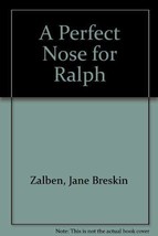 A Perfect Nose for Ralph Zalben, Jane Breskin and Wallner, John C. - £39.28 GBP