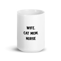 Wife .Cat Mom. Nurse 15oz Mug - £17.57 GBP