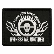 I Live Die I Live Again Witness Me Brother Fury Road Hook Patch (3.0 X 2... - £7.15 GBP