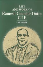 Life and Work of Ramesh Chunder Dutta C.I.E. [Hardcover] - £20.37 GBP