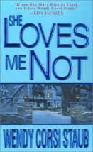 She Loves Me Not [Paperback] Staub, Wendy Corsi - £2.33 GBP