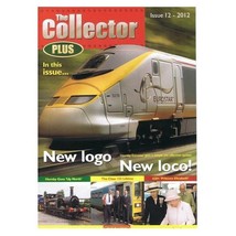 The Collector Plus Magazine Issue 12 - 2012 mbox2773 New Logo New Loco! - The Cl - £3.09 GBP