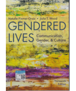 Gendered Lives 13th Edition by Natalie Fixmer-Oraiz and Julia T. Wood (B... - $29.39