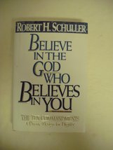 Believe in the God Who Believes in You Schuller, Robert Harold and SCHULLER, DR. - £13.11 GBP