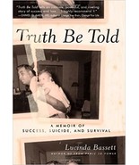  Truth Be Told: A Memoir of Success, Suicide, Survival  by Lucinda Basse... - €6,85 EUR