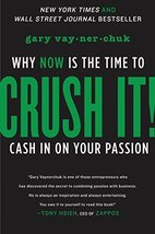 Crush It!: Why NOW Is the Time to Cash In on Your Passion [Hardcover] Vaynerchuk - £7.56 GBP