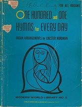 One Hundred and One Hymns for Every Day: for All Organs [Paperback] Chester Nord - £8.78 GBP