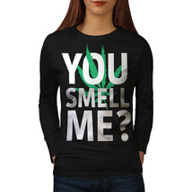 Wellcoda You Smell Me Blunt Womens Long Sleeve T-shirt, Smoke Casual Design - £18.94 GBP