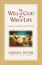 The Will of God As a Way of Life by Gerald L. Sittser (2000, Hardcover) - £7.89 GBP