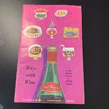 Vintage Paul Masson Ways with Wine Cookbook Drink Book Booklet Advertise... - £3.90 GBP