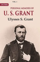 Personal Memoirs of U. S. Grant Volume 1st [Hardcover] - £40.53 GBP