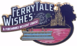 Ferry Tale Wishes Disney Fireworks Dessert Cruise Pin With Cruise Bookle... - £7.86 GBP