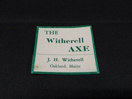 Old - Witherell Axe Label - Oakland Maine - J. H. Witherell UNUSED - £11.00 GBP
