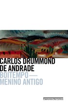 Boitempo. Menino Antigo (Em Portuguese do Brasil) [Paperback] Carlos Drummond De - £25.94 GBP