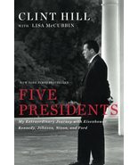 Five Presidents: My Extraordinary Journey with Eisenhower, Kennedy, John... - £3.87 GBP