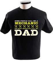 Some People Call Me Mechanic Most Important Call Me Dad Tee Mechanic Dad Fathers - £13.51 GBP+