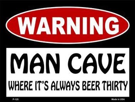 Man Cave Its Always Beer Thirty Metal Novelty Parking Sign P-125 - £17.54 GBP