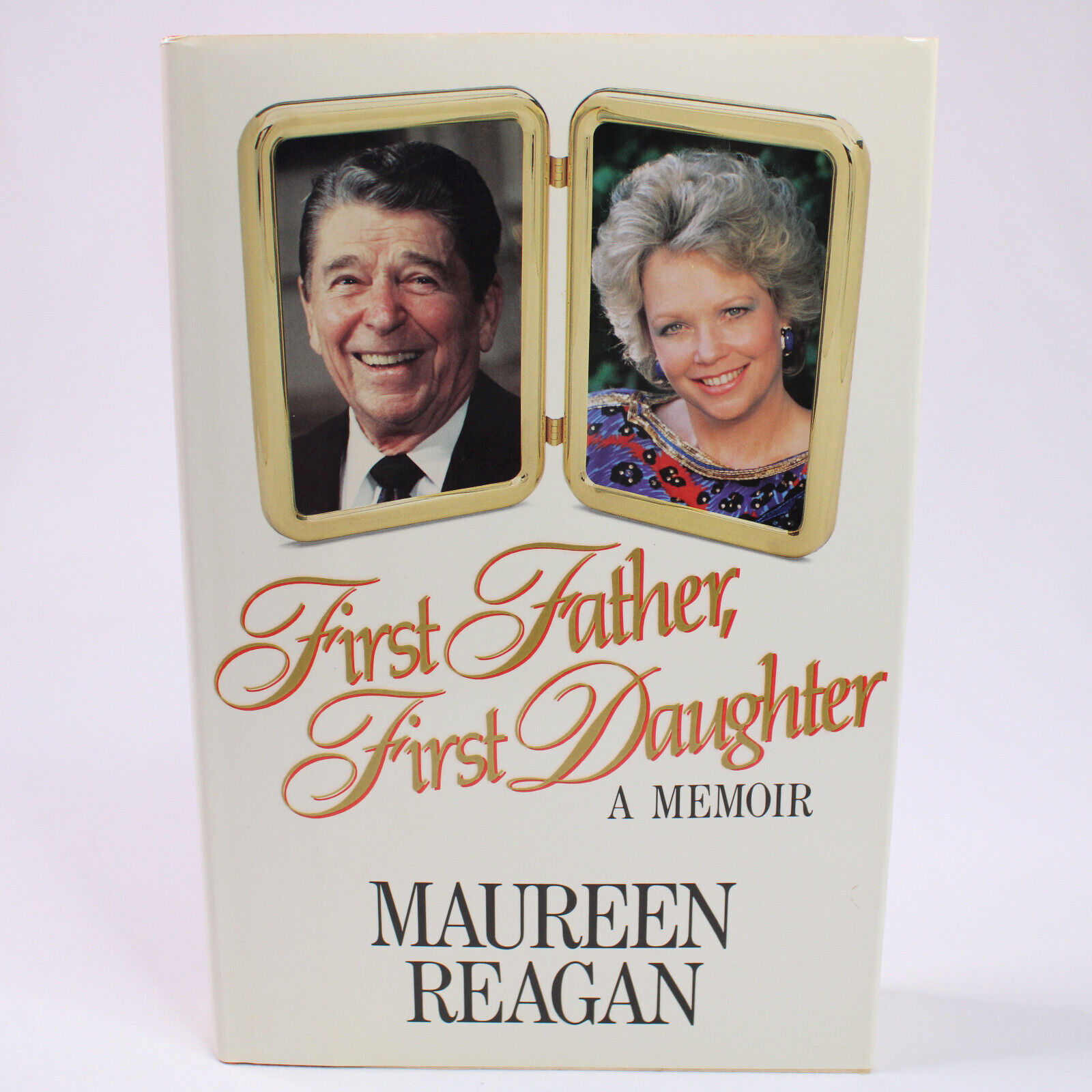 Primary image for SIGNED Memoir First Father First Daughter By Maureen Reagan HC w/DJ 1st Edition