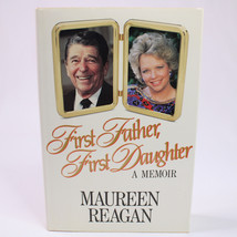 SIGNED Memoir First Father First Daughter By Maureen Reagan HC w/DJ 1st Edition - £68.44 GBP