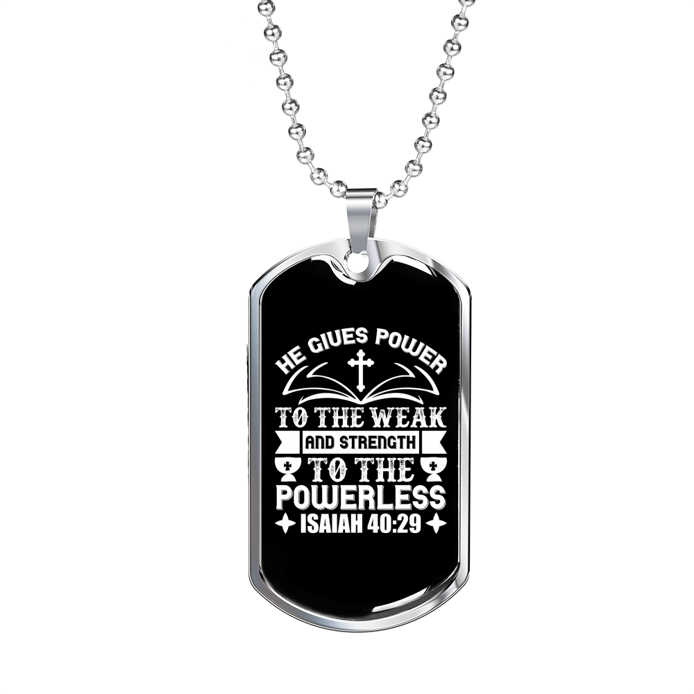 He Gives Power Cross Isaiah 40:29 Necklace Stainless Steel or 18k Gold Dog Tag