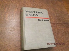 Western Union by Zane Grey 1939 First Edition HC - £17.58 GBP