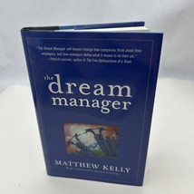 The Dream Manager by Matthew Kelly (2007, Hardcover) - $13.80