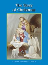 The Story of Christmas (Catholic Children&#39;s Classics) [Paperback] Solveig Muus - £23.72 GBP