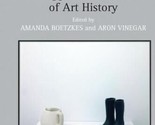 Heidegger and the Work of Art History by Amanda Boetzkes &amp; Aron Vinegar - $48.69