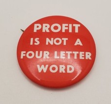 Profit is Not a Four Letter Word Vintage Original Pin Round Button Red &amp;... - $16.63