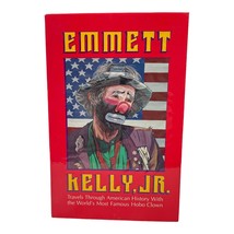 Emmett Kelly Jr Travels Through American History World&#39;s Most Famous Hobo Clown - £12.02 GBP